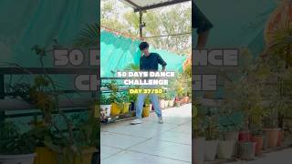 Day 37/50 | 50 Days Dance Challenge | Kya Baat Ay | Dev Pathak