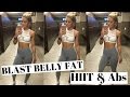 BLAST Belly FAT | HIIT & Abs Workout