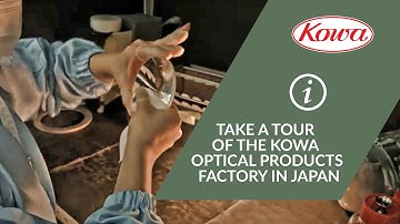 Take a Tour of the Kowa Optical Products Factory in Japan!