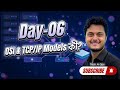 OSI Model & TCP/IP Explained | 7 Layers Made Simple | Day 06