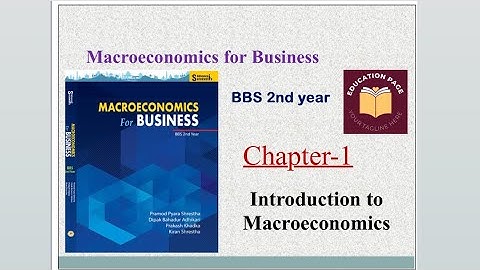 Chapter-1 “Introduction to Macroeconomics” || BBS 2nd year || Economics