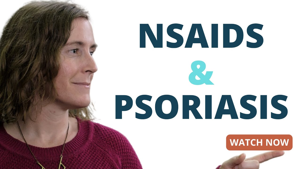 NSAIDS & Psoriasis How Pain Relievers Can Worsen Psoriasis Symptoms