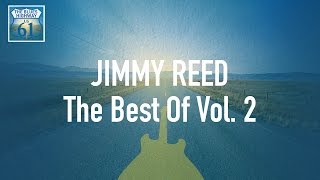Jimmy Reed - The Best Of Vol 2 (Full Album / Album complet)
