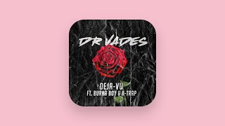 Dr. Vades - Deja-vu (feat. Burna Boy & K-Trap) [Official Audio] chords