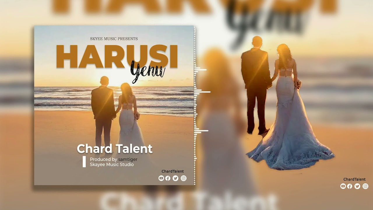 Chardtalent   Harusi Yenu Official Audio