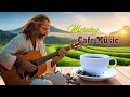 Happy Morning Cafe Music - Wake Up Happy With New Positive Energy - Relaxing Spanish Guitar Music