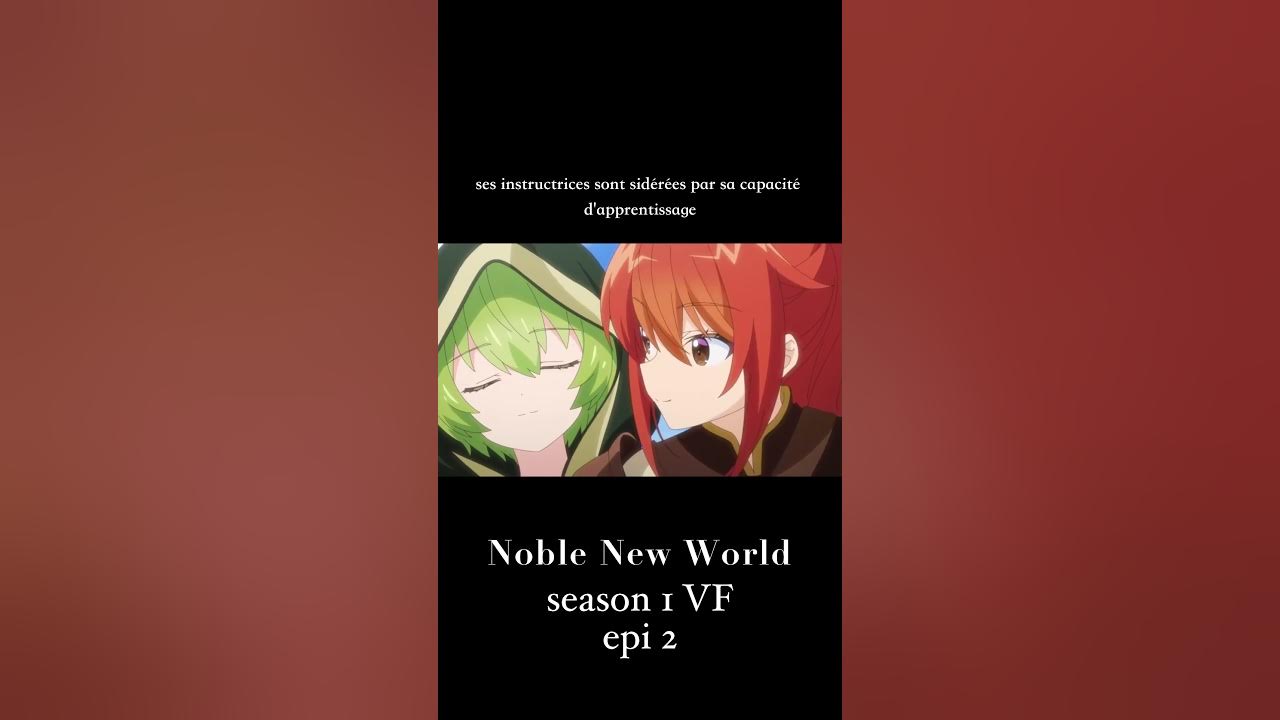 Noble New World Adventures Scan Vf Noble New World Adventure episode 2 vf part3 résumé #anime #