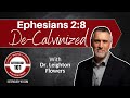 Ephesians 2:8 De-Calvinized