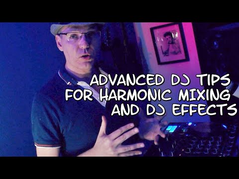 DJ Tutorial - Advanced Tip for Harmonic Mixing and Effects