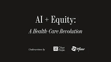 AI + Equity: A Health-Care Revolution | The Atlantic Festival 2023