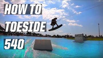 HOW TO TOESIDE 540 - KICKER - WAKEBOARDING