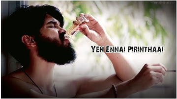 yen ennai pirindhaai whatsapp status | adithya varma songs | dhruv,vikram, love failure status tamil