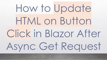 How to Update HTML on Button Click in Blazor After Async Get Request