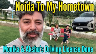 Noida To Hometown Trip || Monika & Akshu’s Driving License Done || Harry Dhillon 