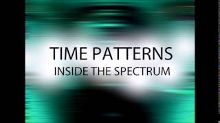 Time Patterns - Inside the Spectrum