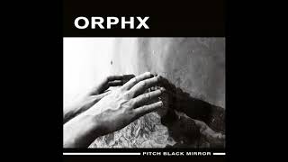 Orphx - Pitch Black Mirror [Sonic Groove / Hands]