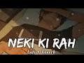 Neki Ki Rah Pe Tu Chal Lofi + Reverb Song _ || Arijit Singh || Traffic || Sad Song ||