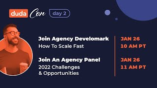 DudaCon Day 2 (Agency’s Guide to Fast Scaling + Agency’s POV - Challenges & Opportunities in 2022)