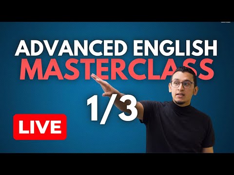 HOW TO BECOME PROFICIENT IN ENGLISH - MASTERCLASS 1 OF 3