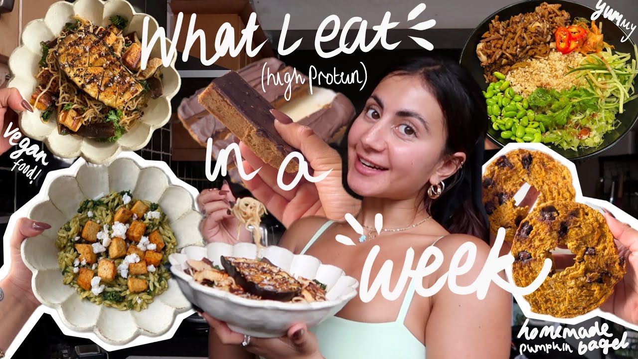 WHAT I EAT IN A WEEK // high protein vegan recipes // autumn recipes ...
