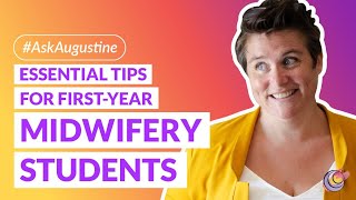 Essential Tips for First-Year Midwifery Students | #AskAugustine