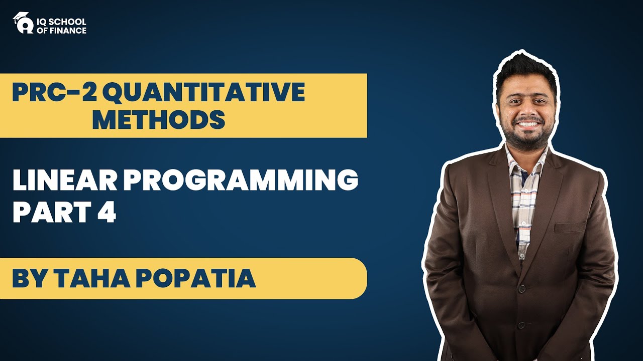 Chap 4: Linear Programming Part 4 | IQSF - YouTube