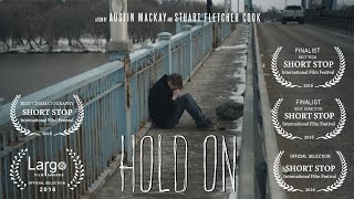 Hold On - Short Film 2016 ** Selection**