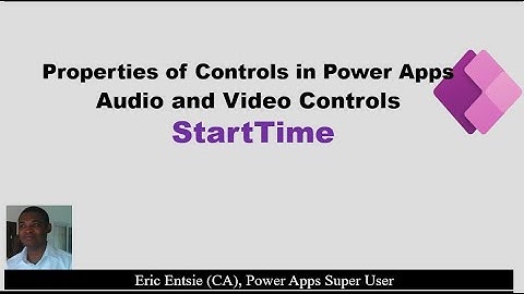 Power Apps  Audio and Video Controls - StartTime