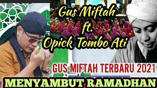 🔴 (Live) Tausiyah Gus Miftah ft. Opik Tombo Ati || Menyambu Ramadhan 2021
