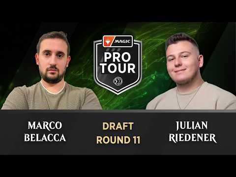 Marco Belacca vs Julian Riedener | ROUND 11 | DRAFT | Pro Tour Lorwyin Eclipsed | #PTECL