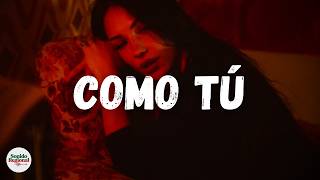 Fuerza Regida - Como Tú (Letra)