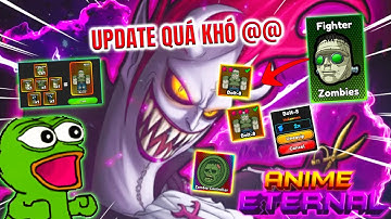 Hành Trình Phá Đảo Update 21 Phần 2 Trong Anime Eternal - Vũ trụ GameXplorer