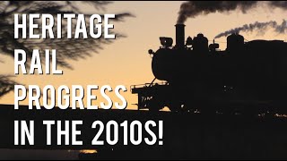 Railroad Preservation During the 2010s