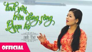 Tình Yêu Trên Dòng Sông Quan Họ - Anh Thơ chords