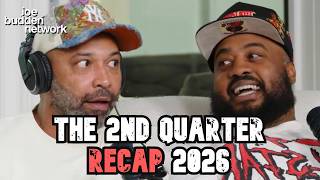 The 2nd Quarter Recap | Joe Budden Podcast