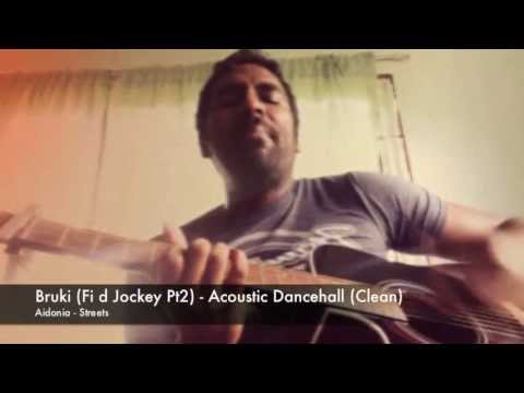 Bruki - Aidonia - Streets (Acoustic Dancehall) (Clean)