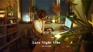 【Playlist】ちょっと夜更かしな夜にゆっくり聴きたい音楽  | chill mix | relax, study, work