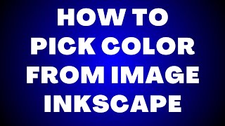 How to Pick Color in Inkscape?