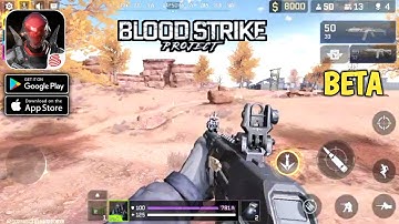 Project: BloodStrike - Final Beta Gameplay - (Android,IOS)