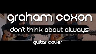 Graham Coxon - Don&#39;t Think About Always (Guitar Cover)