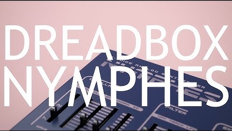 Dreadbox Nymphes Synthesizer Review