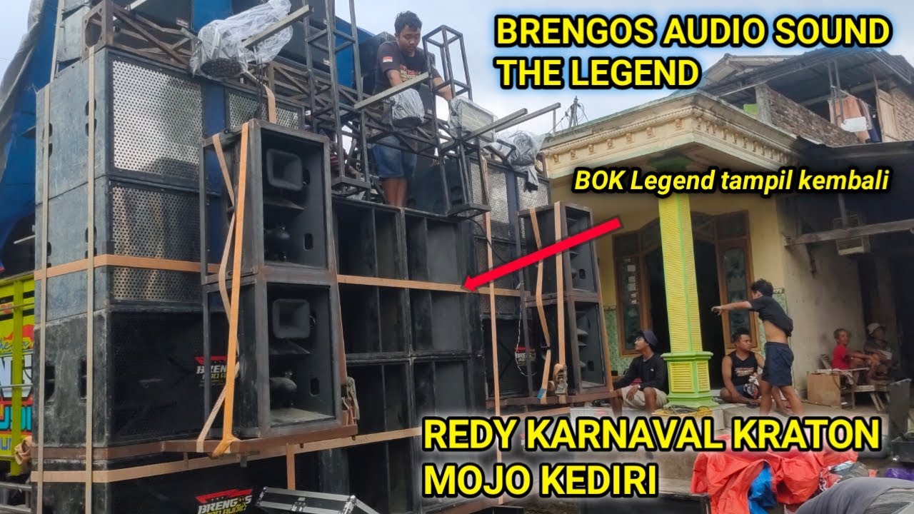 BRENGOS AUDIO SOUND THE LEGEND REDI DI KARNAVAL KRATON MOJO KEDIRI