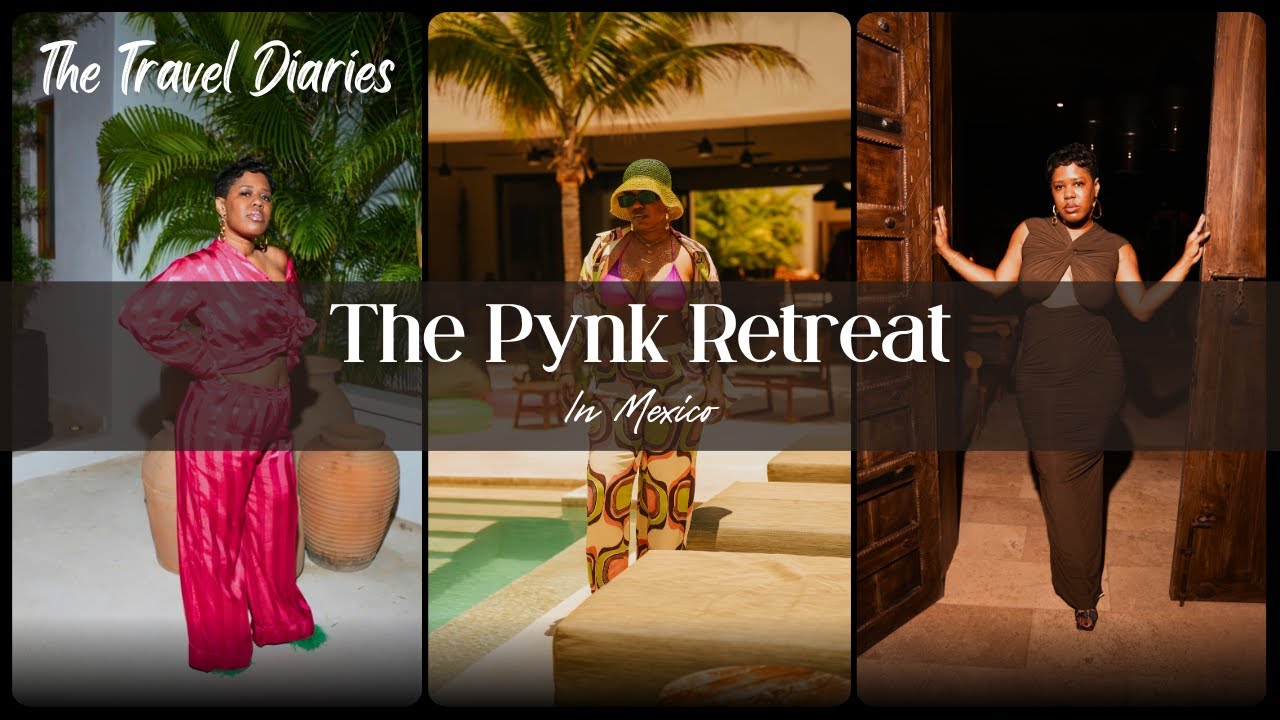 Travel Vlog: My Transformational Trip to Mexico it Pynk Magazine | Travel Diaries Ep. 1