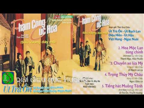 Video Ca cổ, cải lương Trước 1975 ???? PHẠM CÔNG CÚC HOA - Út... - youtube