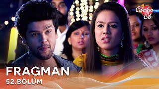 Candan Öte Hint Dizisi 52. Bölüm Fragmanı