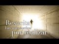 Resucita hay más sueños por realizar