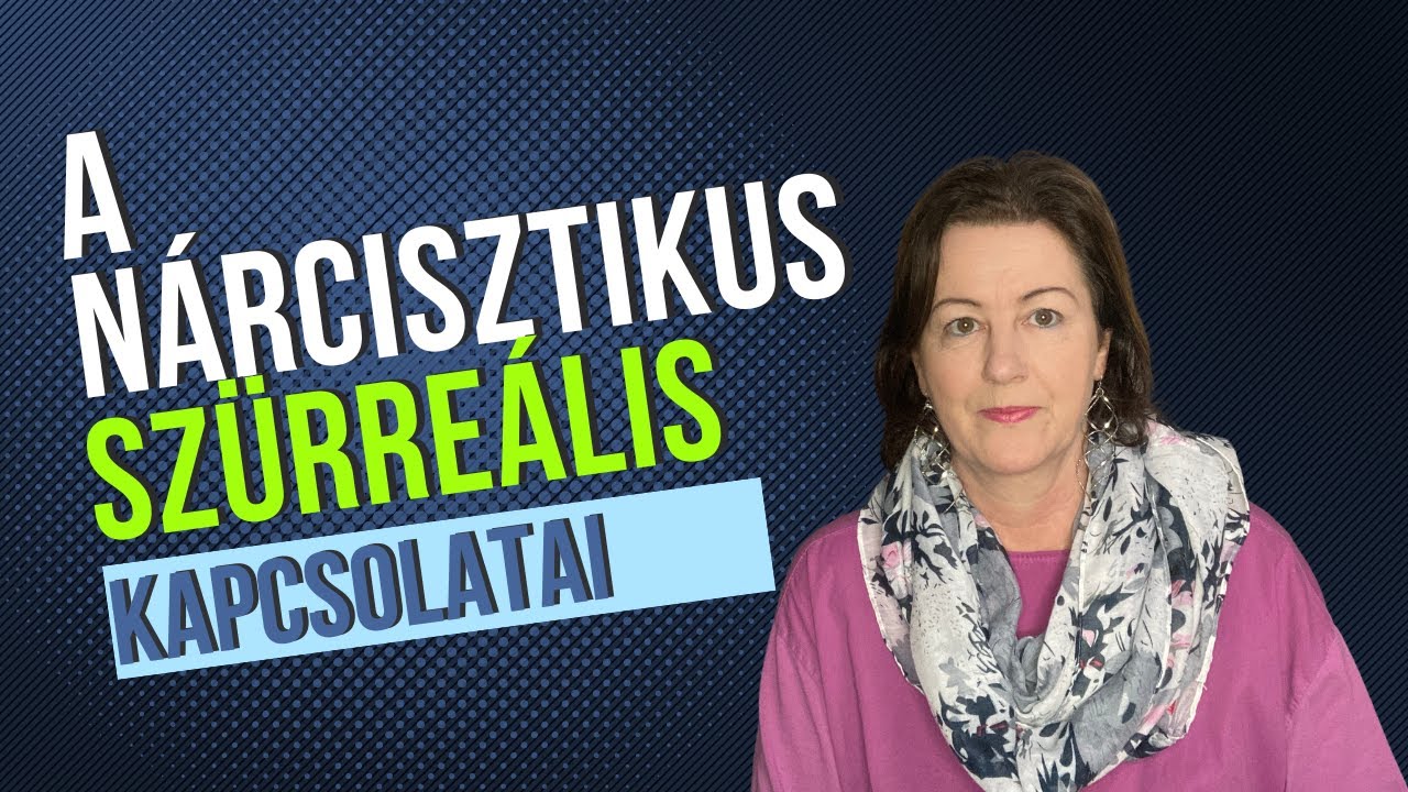 A nárcisztikus szürreális szociális kapcsolatai