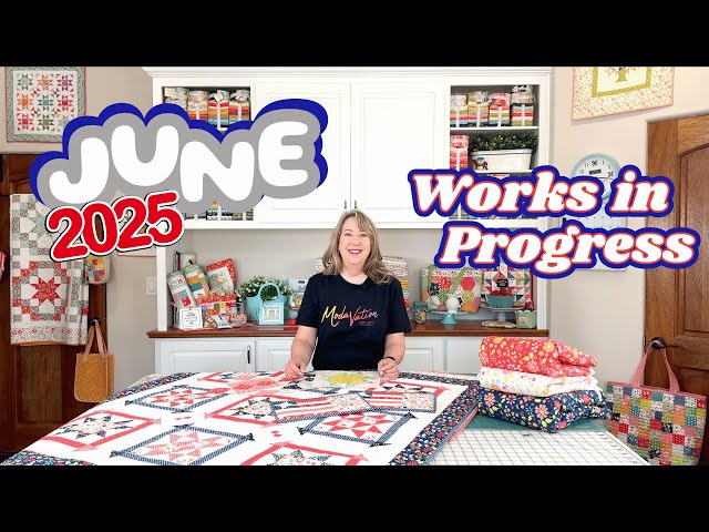 June 2025 Works in Progress | A Quilting Life - YouTube