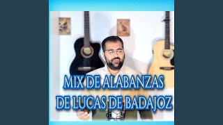 Video thumbnail of "Antonio y Emilia de Tarancon - mix de alabanzas de lucas de badajoz"