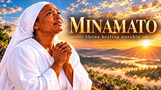 MINAMATO | Powerful Shona Praise Song | Healing Shona Worship
